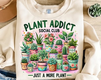 Plant Addict Social Club Png, Just One More Plant Png, Gardener Png, T-Shirt Design, Digital Download Png, Sublimation Design, Funny Png
