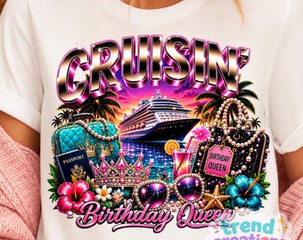Cruise Birthday Png, Birthday Queen Png, Cruise Vacation PNG, Family Cruise Shirt Design, Tropical Cruise SublimationDigital Download Png