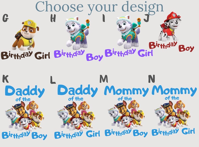 May include: A graphic design featuring different images of characters from the cartoon show Paw Patrol. The images include a yellow and brown dog, a white and blue dog, a red and white dog, and a group of dogs. The text "Birthday Girl", "Birthday Boy", "Daddy of the", "Mommy of the" is included in the design.