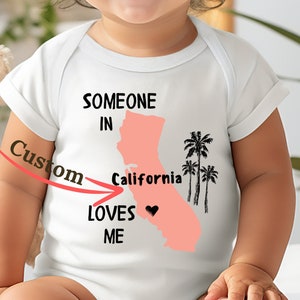Custom State Someone in California Loves Me Shirt Personalized Baby Clothes California Onesie California Shirt 1 Year Old Boy Gift Baby