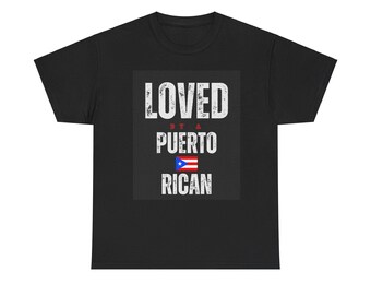 Loved By A Puerto Rican Unisex Heavy Cotton Tee