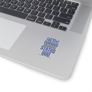 Fique curioso, nunca adesivos de status quo com corte de beijo