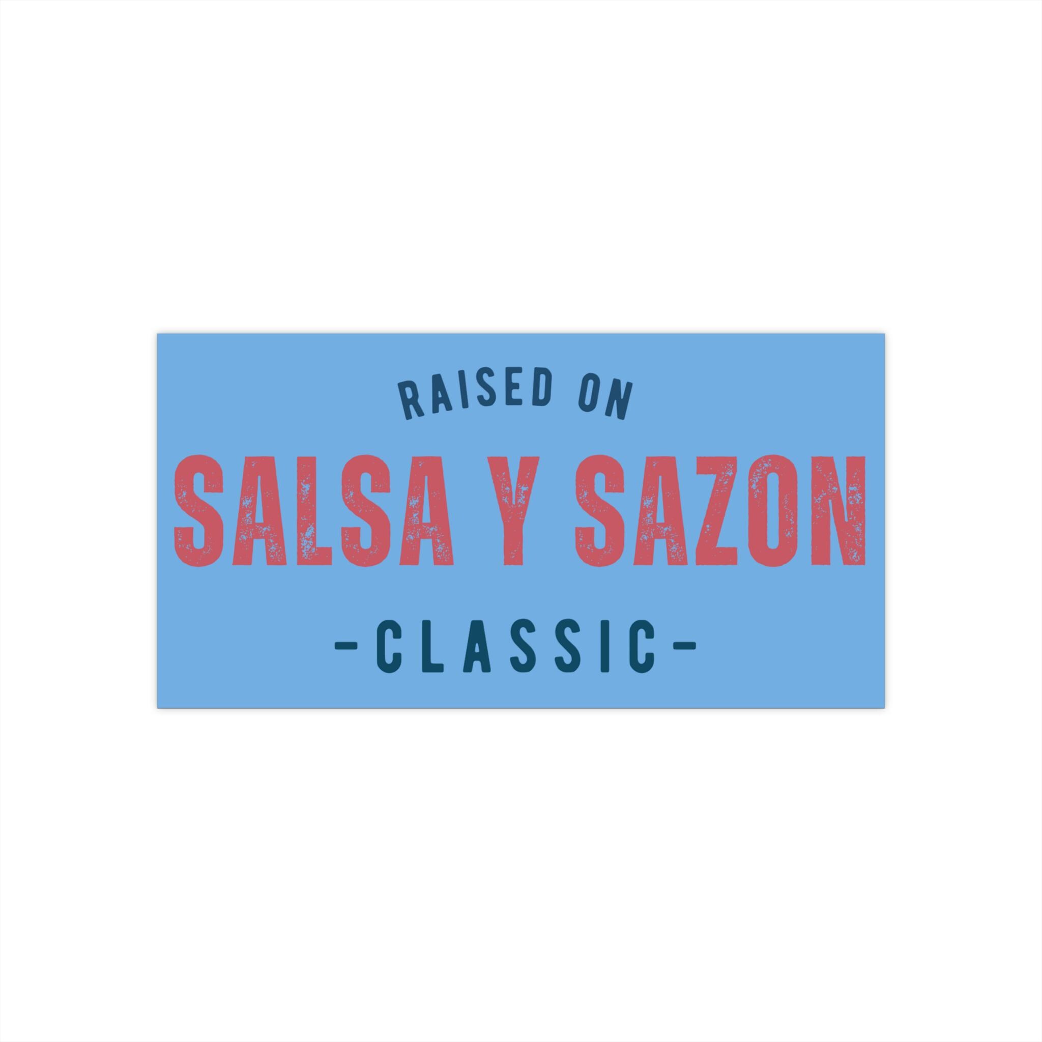 Sazon Stickers Raised on Salsa Y Sazon - Classic - Bumper Stickers - Etsy