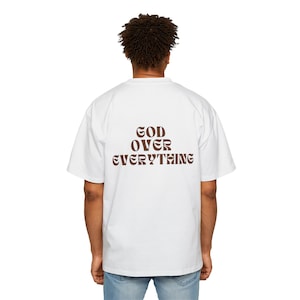 God Over Everything Christian T-Shirt - Faith Apparel, Bible Verse Tee, Jesus Merch Men and Women Oversized Tee Christian Clothing Jesus