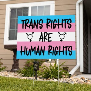 Trans Rights Are Human Rights Yard Sign 18”x24”, 2 Sided, LGBTQIA+, Transgender Civil Rights Lawn Sign, Protest Sign