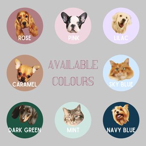May include: A graphic showing different dog breeds in circles with the text "AVAILABLE COLOURS" in the centre. The circles are labelled with the following colours: Rose, Pink, Lilac, Caramel, Sky Blue, Dark Green, Mint, Navy Blue.