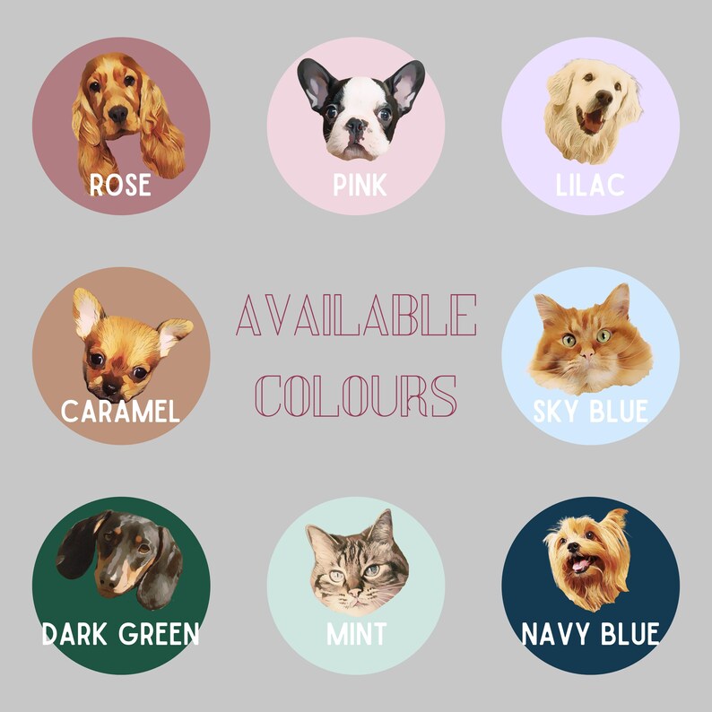 May include: A graphic showing different dog breeds in circles with the text "AVAILABLE COLOURS" in the centre. The circles are labelled with the following colours: Rose, Pink, Lilac, Caramel, Sky Blue, Dark Green, Mint, Navy Blue.