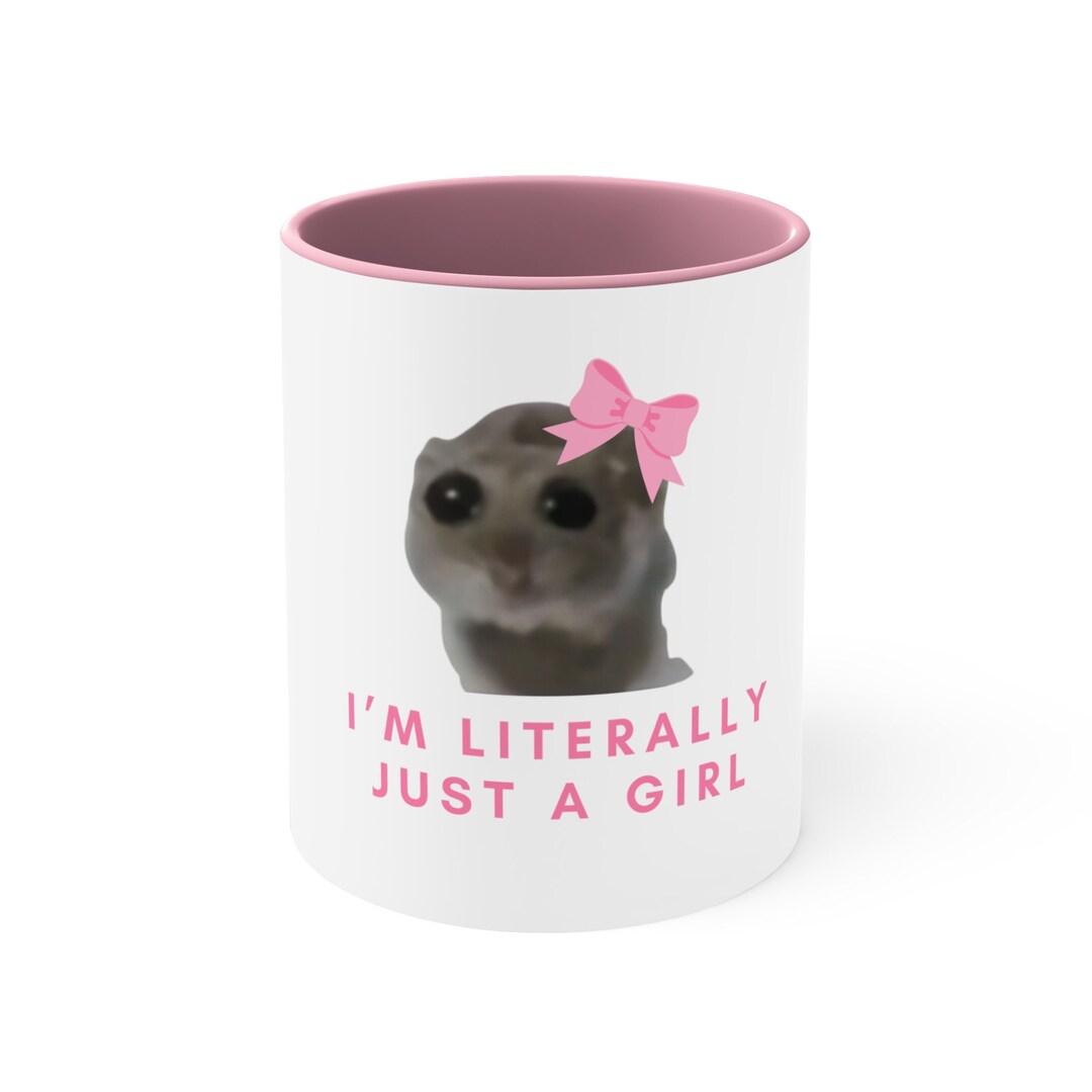 Sad Hamster Mug I m Literally Just A Girl Mug Cute Coffee Cup Viral sad-hamster-mug-i-m-literally-just-a-girl-mug-cute-coffee-cup-viral