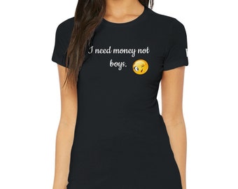 Damen-T-Shirt mit Schriftzug / I need money, not boys