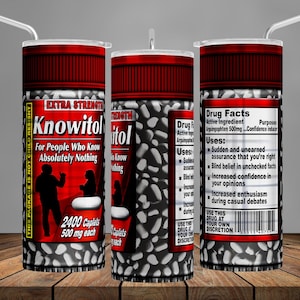 Knowitol Pills Tumbler Wrap: Funny Sarcastic Gag Gift (PNG Digital Download)