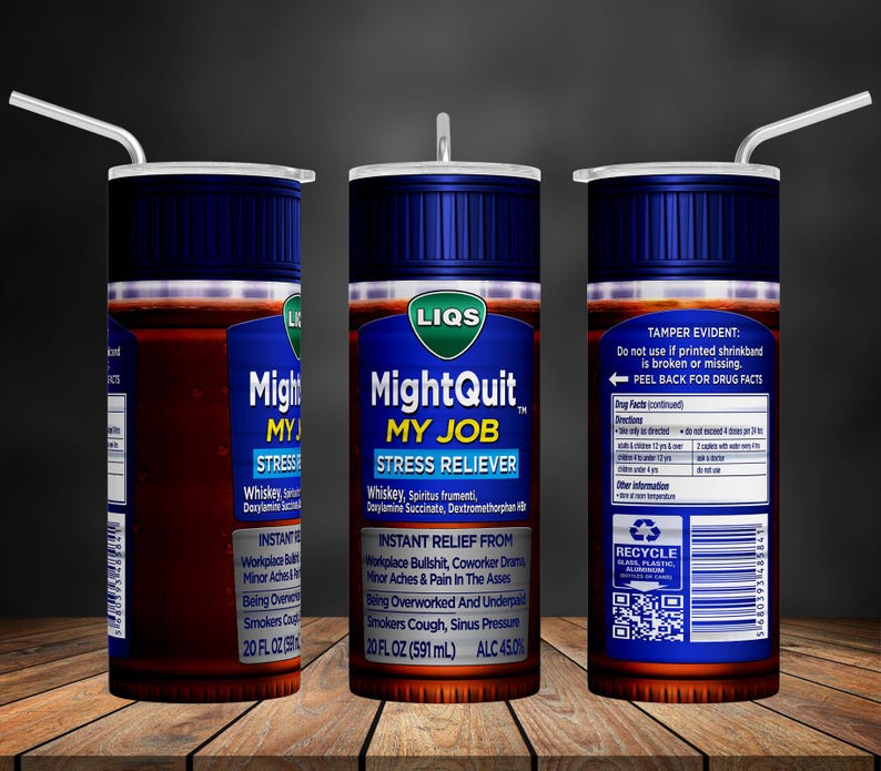 May include: A blue and white can with a label that reads "MightQuit My Job Stress Reliever". The can is 591 ml and contains 45% alcohol. The label also lists ingredients such as whiskey, spiritus frumenti, doxylamine succinate, and dextromethorphan.
