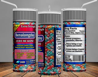 Benalongday Pills 20oz Tumbler Wrap, Funny Fake Pills 20 oz Tumbler PNG, Sarcastic PNG, Gag Gift, Seamless Wrap For Sublimation, 300dpi PNG