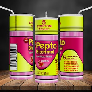 Pepto Bitchmol Tumbler Wrap: Sarcastic Sublimation Design (Digital File)