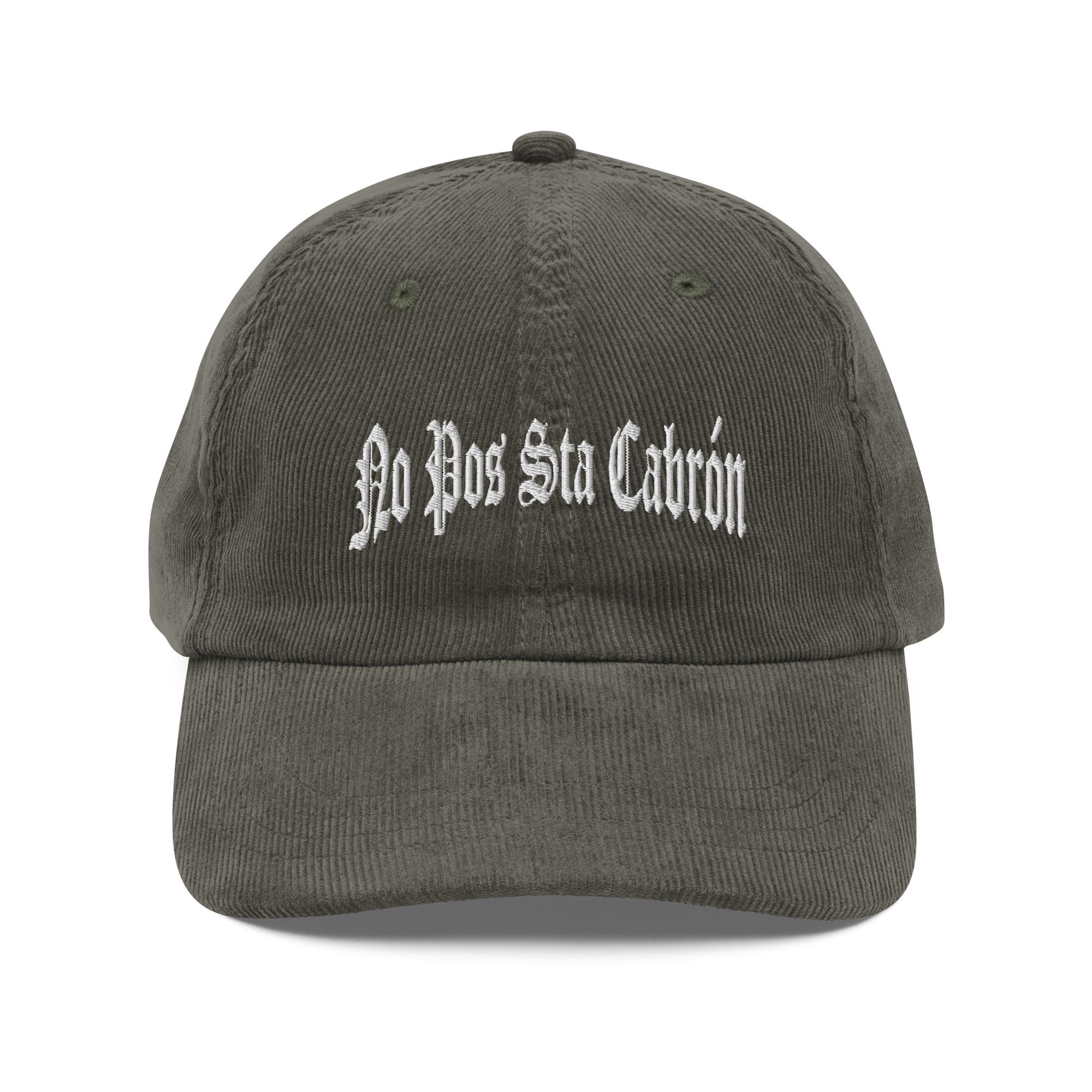 No Pos Sta Cabrón Latina Hat Latina AF Funny Spanish Saying Embroider Vintage corduroy cap Latina Owned Shop Latina Gift Sanababish Guatafak