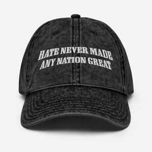 Hate Never Made Any Nation geweldig citaat shirt hoed politiek borduurwerk vintage katoenen keperstof pet antiracisme antifascistische tee protest top