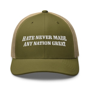 Hate Never Made Any Nation Great Quote Shirt Hat politiek borduurwerk Trucker Cap antiracisme antifascistisch T-shirt protest top patriottische geschenken