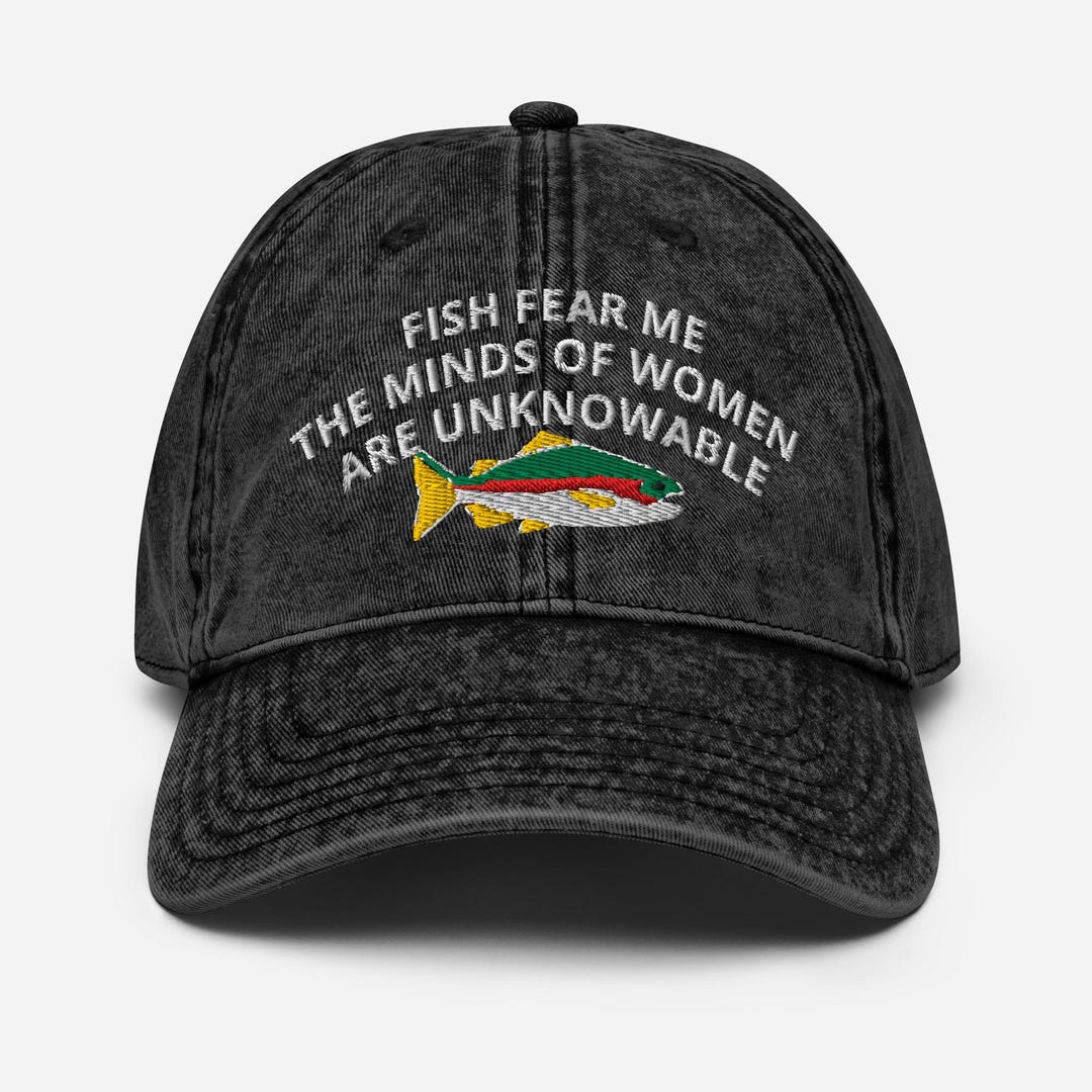 Fishing Hat Fish Fear Me the Minds of Women Are Unknowable Embroidery ...