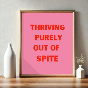 Thriving Purely Out of Spite Funny Poster | Digital Download | Retro Wall Art | Printable Motivational Decor