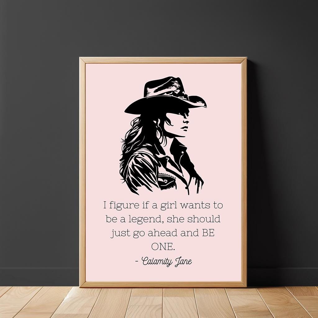 Calamity Jane Quote Iconic Girl Legend Poster | Western Inspired