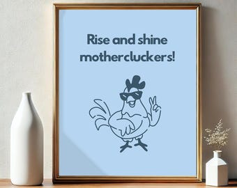 Rise and Shine Mothercluckers Poster | Funny Saying | Retro Wall Art | Cool Rooster