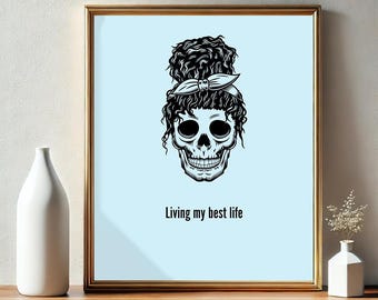 Living My Best Life Funny Poster | Digital Download | Sarcastic Wall Art | Minimalist Humor Decor