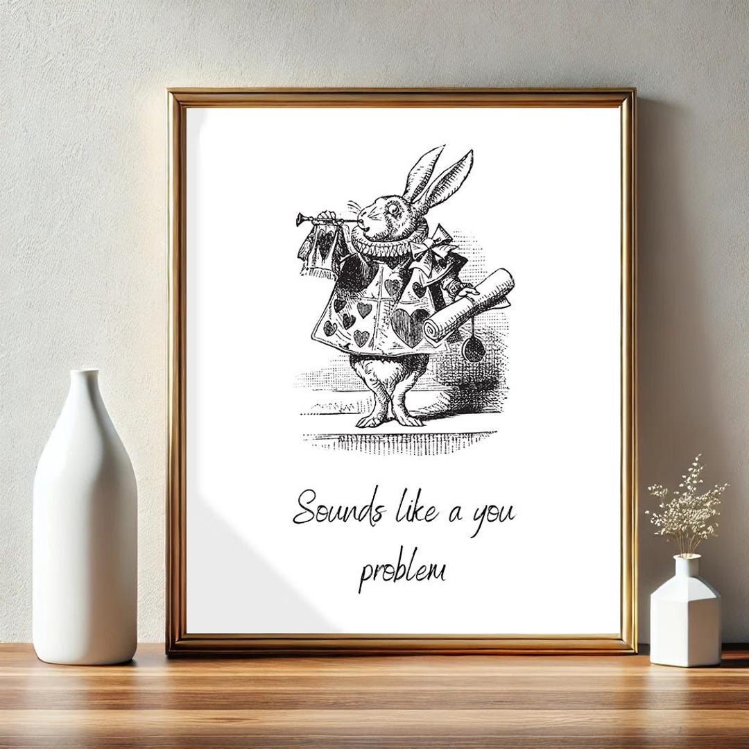 Sounds Like a You Problem Funny Poster | Sarcastic Wall Art ...