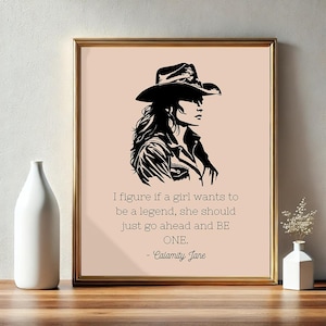 Calamity Jane Quote Iconic Girl Legend Poster | Western Inspired Wall Art