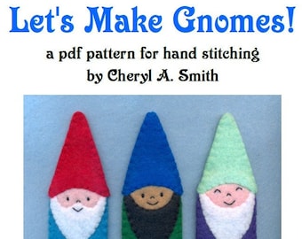 Lets Make Gnomes - A pdf pattern for hand stitching Gnome finger puppets in felt - PDF e pattern for hand sewing Gnomes