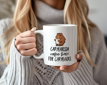 Capybara Mug, Capybara Gift, Cute Animal Mug, Capybarista, Coffee Time For Capybaras, Capybara Lover Cup, Funny Capybara Sayings