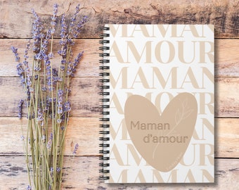 Maman d'amour - Spiral Notebook 6"x 8" - Mother's Day