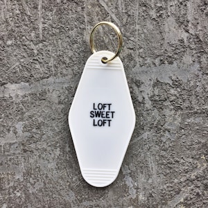 Loft Sweet Loft Hotel Key Fob: White Plastic Motel Keychain