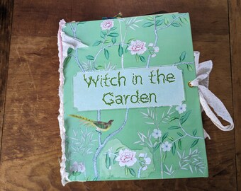 Witch in the Garden- Handmade Artisan Tome Junk Journal