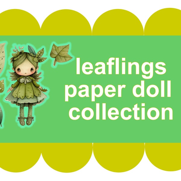 Leaflings Paper Dolls Collection  - Digital Printable Paper Doll Fussy Cuts / Junk Journal / Scrapbook / Ephemera