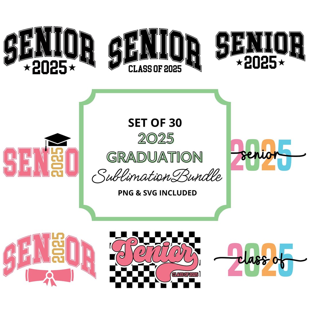 2025 Senior SVG Bundle, Class of 2025 Png Svg, 2025 Graduation Svg Png ...