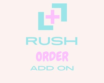 Rush Order Add On