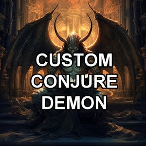 Custom Conjure Listing - Demon Spirit Companion from Any Demonic Court