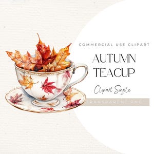 Puede incluir: Ilustración en acuarela de una taza de té otoñal llena de hojas de otoño coloridas. La taza y el platillo son blancos con un diseño floral. Texto: "AUTUMN TEACUP Clipart Single".