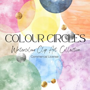 May include: Watercolor clip art collection of colorful circles with the text "COLOUR CIRCLES" and "Watercolour Clip Art Collection" and "Commercial License".