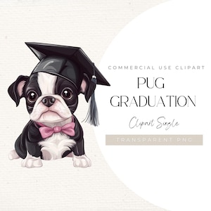 May include: A digital illustration of a black and white pug puppy wearing a graduation cap and a pink bow tie. The image includes the text "Pug Graduation Clipart Single" and "Commercial Use Clipart".