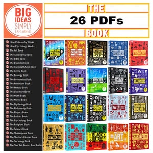 Puede incluir: Una colección de 26 portadas de libros coloridas con el título "The Big Ideas Simply Explained" y "26 PDFs Book". Cada portada presenta un tema diferente, como física, química, música clásica, negocios, psicología, crimen, sociología, ecología, matemáticas, astronomía, economía, biología, ciencia, literatura, mitología, medicina, historia negra, arte y Shakespeare.