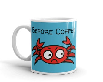 Before Coffee and After Coffee Crab Ceramic Coffee Mug Design by Jelene
