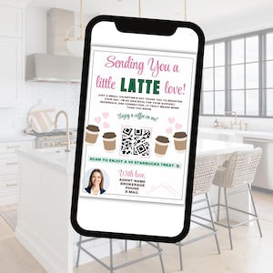 May include: A smartphone screen displays a Valentine's Day message: "Sending You a little LATTE love!" with coffee cup graphics and a QR code. The message offers a $5 Starbucks treat. A headshot and contact info are at the bottom.