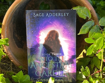 Into the Ancestral Garden | YA Witchy Fiction Book | Ancestral Healing | Coming-of-Age Story | Generational Magic