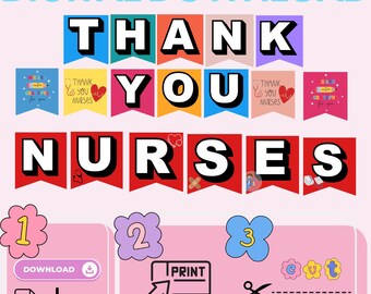 May include: A digital download printable banner that says "Thank You Nurses" in colorful letters. The banner is designed for teacher appreciation and includes instructions to download, print, and cut out the banner.