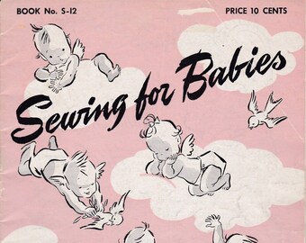 Vintage Pattern Booklet — Sewing for Babies © 1943 The Spool Cotton Company