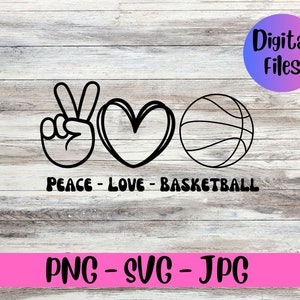 Peace - Love - Basketball SVG, PNG & JPG