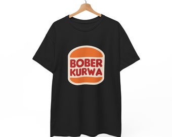 Bober Kurwa T-shirt Unisex, Bobr Meme geïnspireerd Burger King