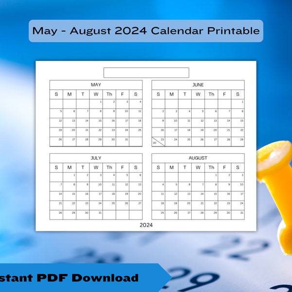 May 2024 - August 2024 4 Month Calendar.  Instant PDF Download, 4 Month Layout on a page.