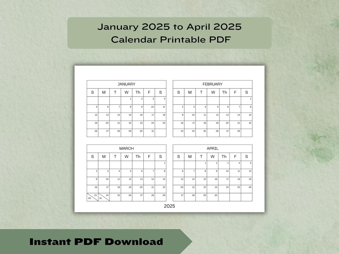 January 2025 Through April 2025 4 Month Calendar Printable. Instant PDF