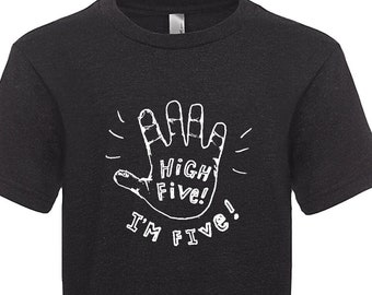 high five! i'm five! kid's tee, hi five t-shirt, five-year old birthday, funny five year old shirt, kid's birthday, fun times